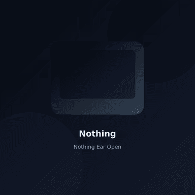 Nothing Ear Open